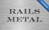 Rails Metal (revised)
